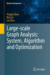 Book cover of Large-scale Graph Analysis: System, Algorithm and Optimization by Yingxia Shao