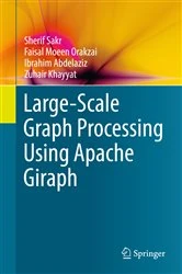 Book cover of Large-Scale Graph Processing Using Apache Giraph by Sherif Sakr