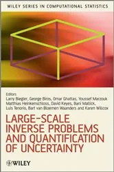 Book cover of Large-Scale Inverse Problems and Quantification of Uncertainty by George Biros