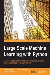 Book cover of Large Scale Machine Learning with Python by Bastiaan Sjardin