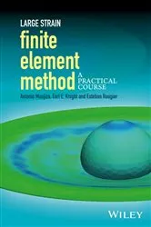 Book cover of Large Strain Finite Element Method by Antonio A. Munjiza
