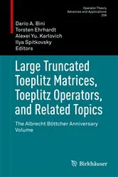 Book cover of Large Truncated Toeplitz Matrices, Toeplitz Operators, and Related Topics by Unknown