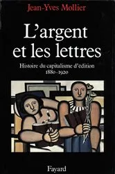 Book cover of L'Argent et les lettres by Jean-Yves Mollier