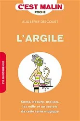 Book cover of L'argile, c'est malin by Alix Lefief-Delcourt
