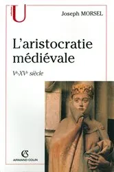 Book cover of L'aristocratie médiévale by Joseph Morsel