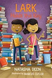 Book cover of Lark Holds the Key by Natasha Deen