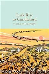 Book cover of Lark Rise to Candleford by Flora Thompson