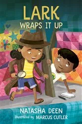Book cover of Lark Wraps It Up by Natasha Deen