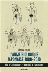Book cover of L’arme biologique japonaise, 1880–2010 by Arnaud Doglia
