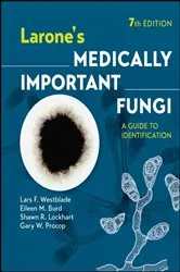 Book cover of Larone's Medically Important Fungi (7th ed.) by Lars F. Westblade