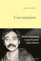 Book cover of L'Arrestation by Dan Franck