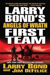 Book cover of Larry Bond's First Team: Angels of Wrath by Larry Bond
