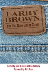 Book cover of Larry Brown and the Blue-Collar South by Jean W. Cash