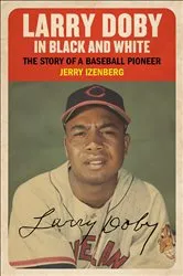Book cover of Larry Doby in Black and White by Jerry Izenberg