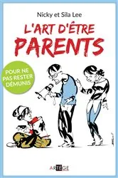 Book cover of L'art d 'être parents by Sila Lee