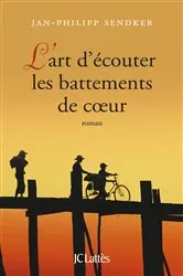 Book cover of L'art d'écouter les battements de coeur by Jan-Philipp Sendker