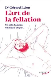 Book cover of L'art de la fellation by Docteur Gérard Leleu