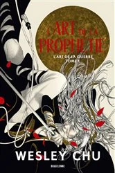 Book cover of L'Art de la guerre, T1 : L'Art de la prophétie by Wesley Chu