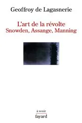 Book cover of L'art de la révolte by Geoffroy de Lagasnerie