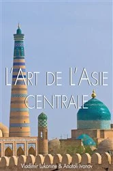 Book cover of L'art de l'Asie Centrale by Vladimir Lukonin