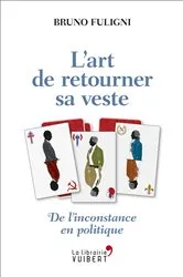 Book cover of L'Art de retourner sa veste - De l'inconstance en politique by Unknown