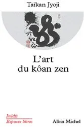 Book cover of L'Art du kôan zen by Taïkan Jyoji