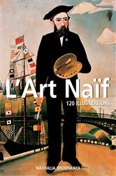 Book cover of L'Art Naïf 120 illustrations by Nathalia Brodskaya