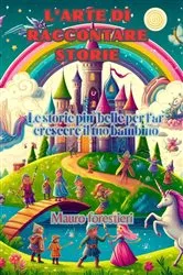 Book cover of L'arte di raccontare storie by Mauro Forestieri