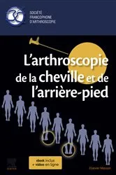 Book cover of L'arthroscopie de la cheville et de l'arrière-pied by Société Francophone D'Arthroscopie