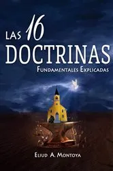 Book cover of Las 16 doctrinas fundamentales explicadas by Eliud A Montoya