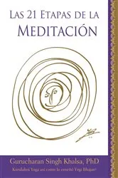 Book cover of Las 21 Etapas de la Meditación by PhD Yogi Bhajan