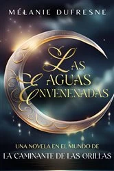 Book cover of Las aguas envenenadas by Mélanie Dufresne