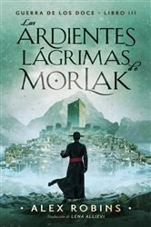 Book cover of Las Ardientes Lágrimas de Morlak by Alex Robins