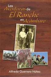 Book cover of Las Aventuras De El Ranche En Acámbaro by Alfredo Guerrero Núñez