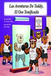 Book cover of Las Aventuras De Teddy El Oso Tonificado by Theodore Atkins Jr
