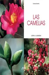 Book cover of Las camelias - Cultivo y cuidados by Daniela Beretta
