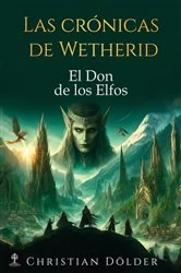 Book cover of Las Crónicas de Wetherid by Christian Dölder