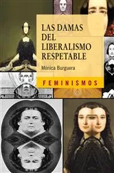 Book cover of Las damas del liberalismo respetable by Mónica Burguera