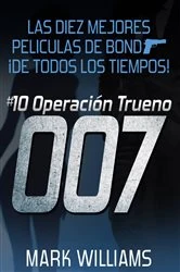 Book cover of Las diez mejores películas de Bond… ¡de todos los tiempos! #10 Operación Trueno by N/A