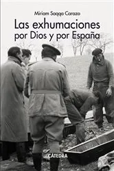Book cover of Las exhumaciones por Dios y por España by Miriam Saqqa Carazo
