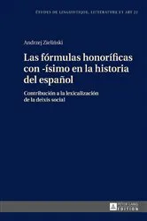 Book cover of Las fórmulas honoríficas con -ísimo en la historia del español by Katarzyna Wolowska
