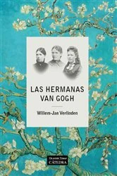 Book cover of Las hermanas Van Gogh by Willem-Jan Verlinden