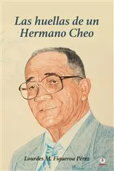 Book cover of Las huellas de un Hermano Cheo by Lourdes M. Figueroa Pérez