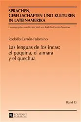 Book cover of Las lenguas de los incas: el puquina, el aimara y el quechua by Rodolfo Cerrón Palomino