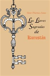 Book cover of Las Llaves Sagradas De Kurustán by Javier Martínez Staines