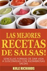 Book cover of ¡Las Mejores Recetas de Salsas! by Kyle Richards