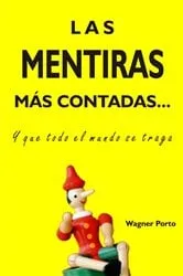 Book cover of Las mentiras más contadas... by Juan Toribio Lied