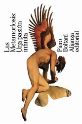Book cover of Las Metamorfosis: Una pasión infinita by Piero Boitani