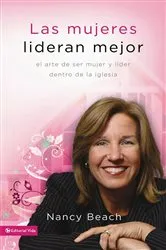 Book cover of Las mujeres lideran mejor by Nancy Beach