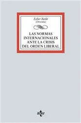 Book cover of Las normas internacionales ante la crisis del orden liberal by Esther Barbé Izuel
